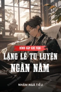 Bìa truyện [Dịch] Đỉnh Cấp Khí Vận Lặng Lẽ Tu Luyện Ngàn Năm