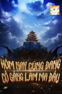 [Dịch] Hôm Nay Cũng Đang Cố Gắng Làm Ma Đầu