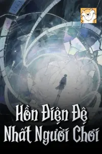 [Dịch] Hồn Điện Đệ Nhất Người Chơi