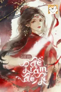 [Dịch] Lui Ra, Để Trẫm Đến