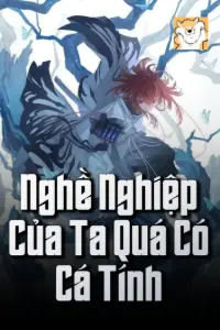 Bìa truyện [Dịch] Nghề Nghiệp Của Ta Quá Có Cá Tính