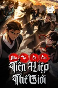 Bìa truyện [Dịch] Nhà Ta Có Cái Tiên Hiệp Thế Giới