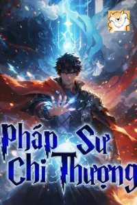 Bìa truyện [Dịch] Pháp Sư Chi Thượng