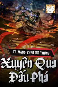 [Dịch] Ta Mang Theo Hệ Thống Xuyên Qua Đấu Phá