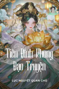 [Dịch] Tiên Đình Phong Đạo Truyện