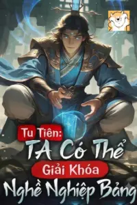 Bìa truyện [Dịch] Tu Tiên: Ta Có Thể Giải Khóa Nghề Nghiệp Mặt Ngoài